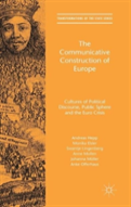 The Communicative Construction Of Europe