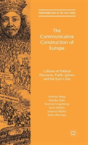 The Communicative Construction Of Europe - Preview