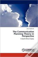 The Communicative Planning Theory In Perspective