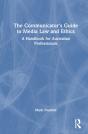 The Communicator'S Guide To Media Law And Ethics - Preview
