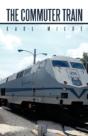The Commuter Train: A Hijacking For Just - Preview