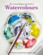 The Compact Beginner'S Guide To Watercolours