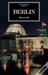 The Companion Guide To Berlin