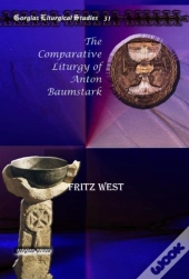 The Comparative Liturgy Of Anton Baumstark
