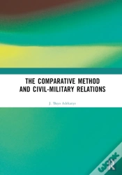 Capa do artigo The Comparative Method And Civil-Military Relations