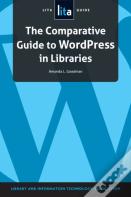 The Compartive Guide To Wordpress In Libraries