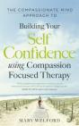 The Compassionate Mind Approach To Building Self-Confidence - Preview
