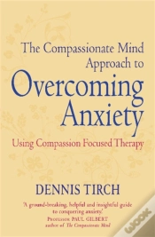 Capa do artigo The Compassionate Mind Approach To Overcoming Anxiety