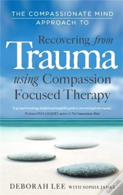 Capa do artigo The Compassionate Mind Approach To Recovering From Trauma
