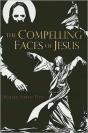 The Compelling Faces Of Jesus - Preview