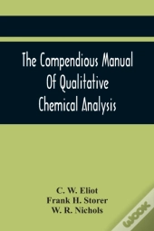 The Compendious Manual Of Qualitative Chemical Analysis