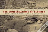 The Compensations Of Plunder