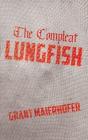 The Compleat Lungfish - Preview