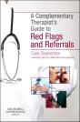The Complementary Therapist'S Guide To Red Flags And Referrals - Preview