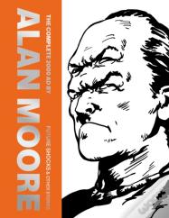 The Complete 2000 Ad By Alan Moore: Future Shocks & Other Stories