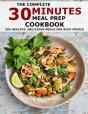 The Complete 30 Minutes Meal Prep Cookbook - Preview
