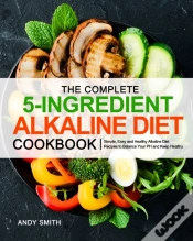Capa do artigo The Complete 5-Ingredient Alkaline Diet Cookbook