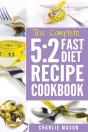 The Complete 5:2 Fast Diet Recipe Cookbook - Preview