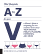 The Complete A To Z For Your V - Preview