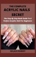 The Complete Acrylic Nails  Secret