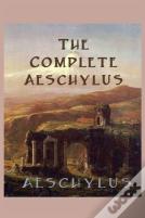 The Complete Aeschylus