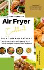 The Complete Air Fryer Cookbook: Easy Ch - Preview