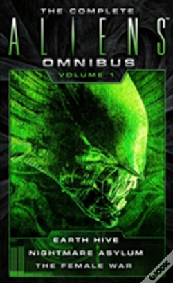 Capa do artigo The Complete Aliens Omnibus: Volume One (Earth Hive, Nightmare Asylum, The Female War)