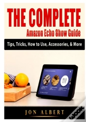 Capa do artigo The Complete Amazon Echo Show Guide