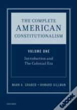 The Complete American Constitutionalism, Volume One