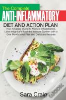 The Complete Anti-Inflammatory Diet And Action Plan