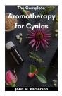 The Complete  Aromatherapy For Cynics - Preview