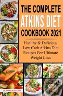 The Complete Atkins Diet  Cookbook 2021
