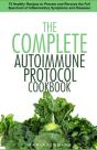 The Complete Autoimmune Protocol Cookbook - Preview