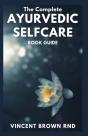 The Complete Ayurvedic Selfcare Book Guide - Preview