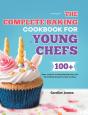 The Complete Baking Cookbook For Young Chefs - Preview