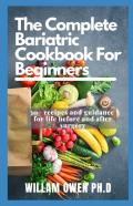 The Complete Bariatric Cookbook For Beginners