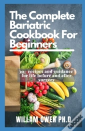 The Complete Bariatric Cookbook For Beginners