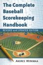 The Complete Baseball Scorekeeping Handbook, Revised And Updated Edition - Preview