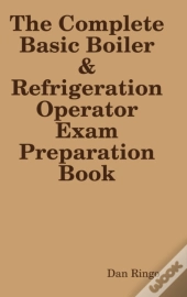 The Complete Basic Boiler & Refrigerator License Exam Book