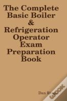 The Complete Basic Boiler & Refrigerator License Exam Book
