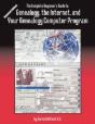 The Complete Beginner'S Guide To Genealogy, The Internet, And Your Genealogy Computer Program. Updated Edition - Preview