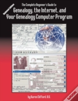 Capa do artigo The Complete Beginner'S Guide To Genealogy, The Internet, And Your Genealogy Computer Program. Updated Edition