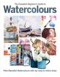 The Complete Beginner'S Guide To Watercolours - Preview