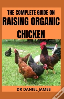 Capa do artigo The Complete Book Guide On Raising Organic Chicken