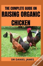 Capa do artigo The Complete Book Guide On Raising Organic Chicken