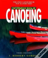The Complete Book Of Canoeing