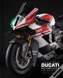 The Complete Book Of Ducati Motorcycles Third Edition