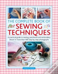 The Complete Book Of Sewing Techniques