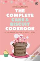 The Complete Cake &Amp;  Biscuit Cookbook