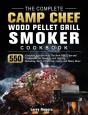 The Complete Camp Chef Wood Pellet Grill - Preview